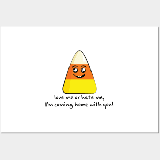 Candy Corn Love Me or Hate Me...(Black Lettering) T-Shirt Posters and Art